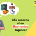 Life Lessons of an Electronics Engineer | My Secret Motivational Weapon